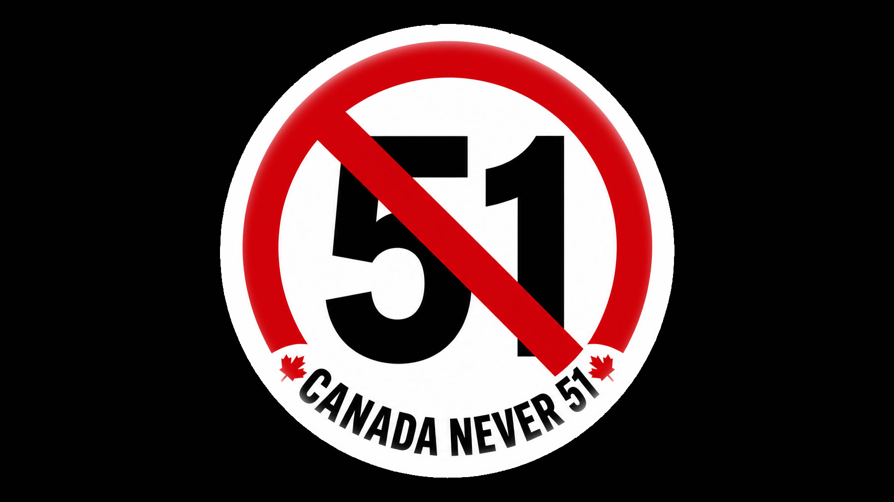 CANADA is not the 51st State Vinyl Bumper Sticker  Window Cling or Bumper Sticker Magnet in UV Laminate Coating